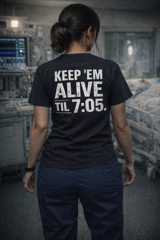 "KEEP 'EM ALIVE TIL7:05" - Statement Tee