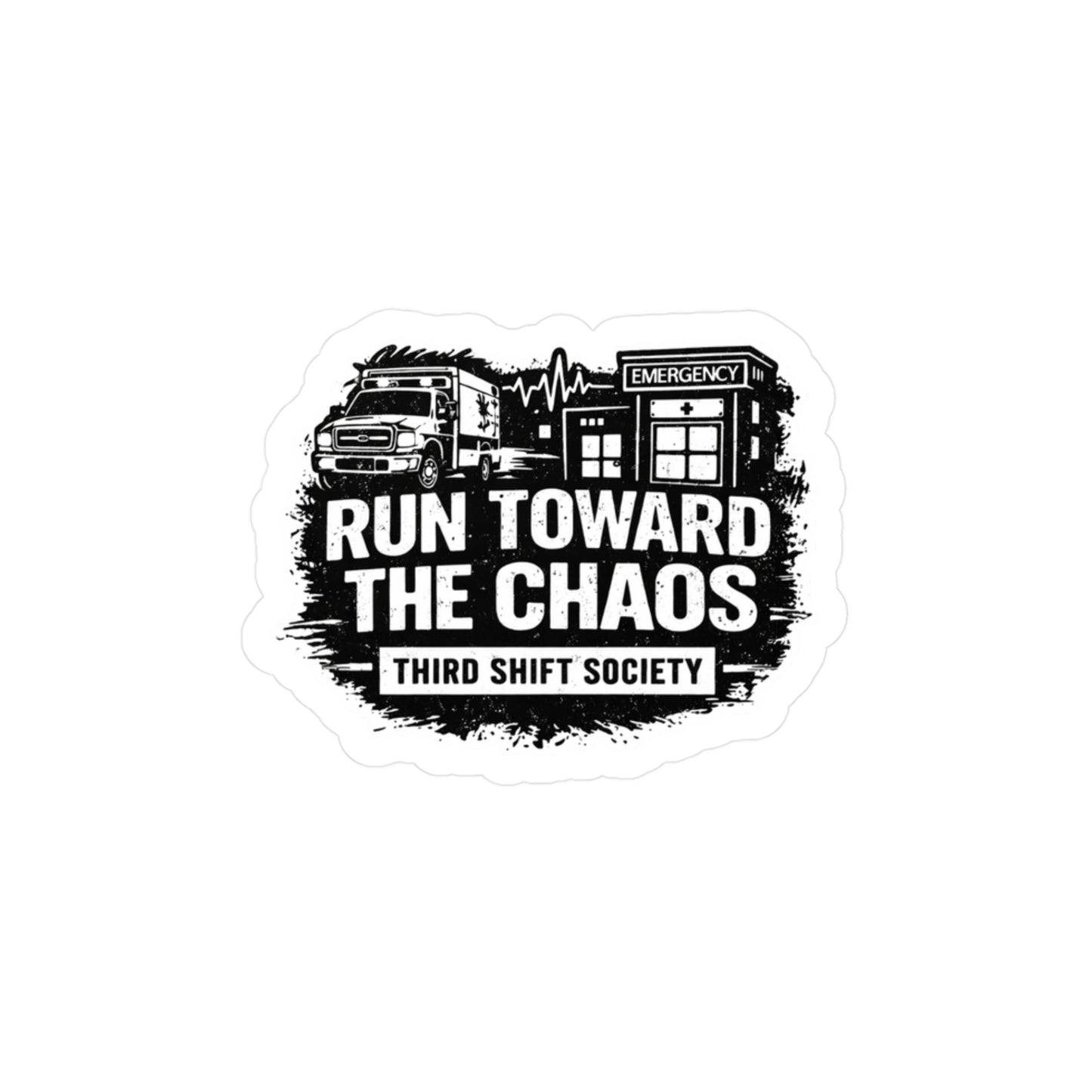 "RUN TOWARD THE CHAOS" - Sticker